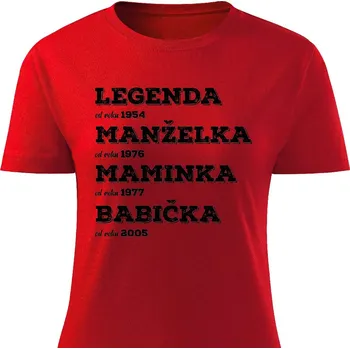 Dámské tričko Legenda, manželka, maminka, babička Barva: Červená, Velikost: L