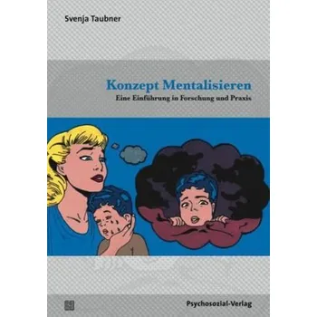 Konzept Mentalisieren - Taubner, Svenja