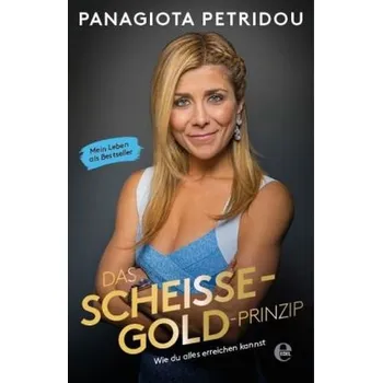 Literární biografie Das Scheiße-Gold-Prinzip - Petridou, Panagiota