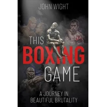 This Boxing Game - Wight, John