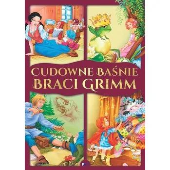 První čtění Cudowne baśnie braci Grimm - opracowanie zbiorowe