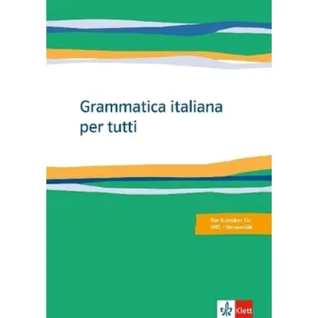 Grammatica italiana per tutti - Kirsten, Gerhard