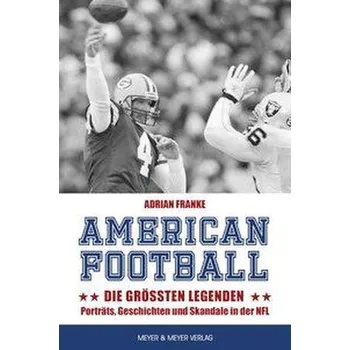 American Football: Die größten Legenden - Franke, Adrian