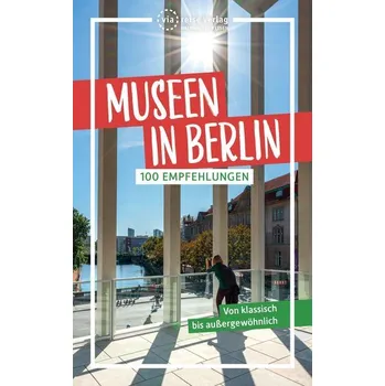 Cestování Museen in Berlin - Brodauf, Julia