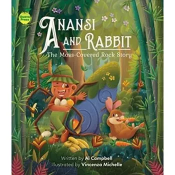Anansi and Rabbit: The Moss-Covered Rock Story - R. Campbell