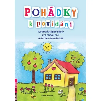 Pohádka Pohádky k povídání s jednoduchými úkoly pro rozvoj řeči a dalších dovedností - Šárka Jechová (2014, brožovaná)