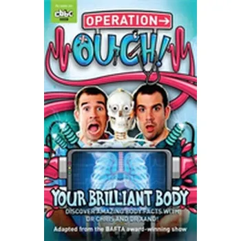 Operation Ouch: Your Brilliant Body - Van Tulleken, Chris