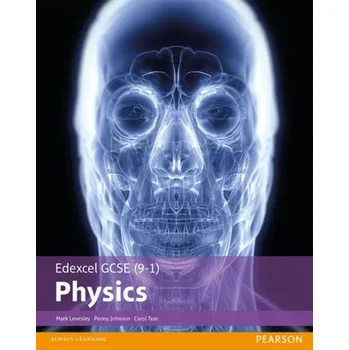 Cizí jazyk Edexcel GCSE (9-1) Physics Student Book - Levesley, Mark; Tear, Carol; Johnson, Penny