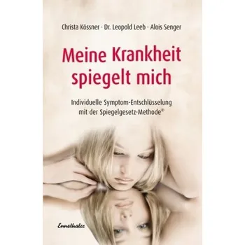 Meine Krankheit spiegelt mich - Christa Kössner