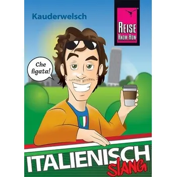 Italienisch Slang - das andere Italienisch - Blümke, Michael