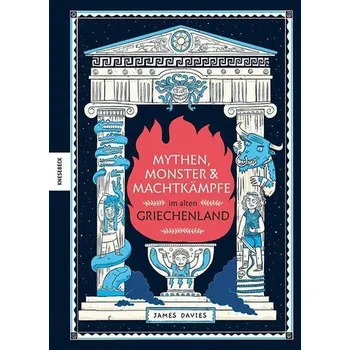 Mythen, Monster und Machtkämpfe im alten Griechenland - Davies, James