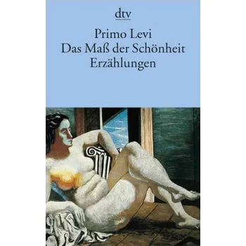 Das Maß der Schönheit - Primo Levi