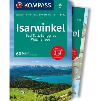 Cestování KOMPASS Wanderführer Isarwinkel, Bad Tölz, Lenggries, Walchensee, 60 Touren - Christian Schneeweiß