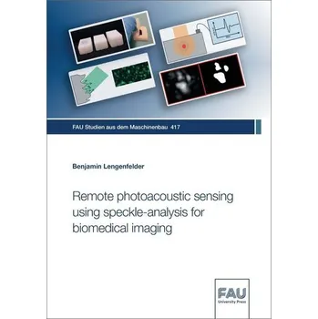 Remote photoacoustic sensing using speckle-analysis for biomedical imaging - Lengenfelder, Benjamin