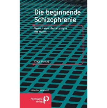 Die beginnende Schizophrenie - Conrad, Klaus