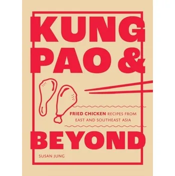 Kung Pao and Beyond - Jung, Susan