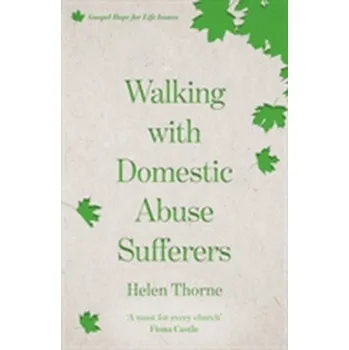 Walking With Domestic Abuse Sufferers - Thorne, Helen