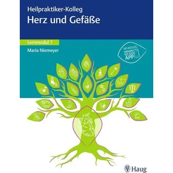 Heilpraktiker-Kolleg - Herz und Gefäße - Lernmodul 7 - Niemeyer, Maria