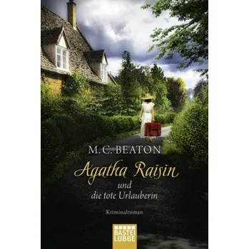 Agatha Raisin und die tote Urlauberin - M. C. Beaton