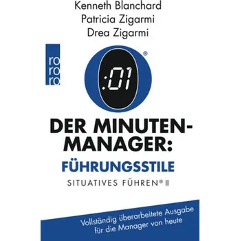 Der Minuten-Manager: Führungsstile - Blanchard, Kenneth H.