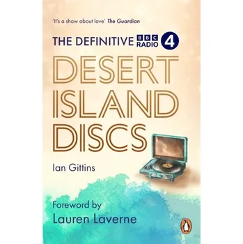 Kniha The Definitive Desert Island Discs - Gittins, Ian [EN] (2023, Brožovaná, Ebury Publishing)