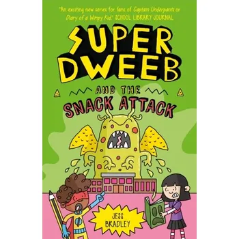 Super Dweeb and the Snack Attack - Bradley, Jess