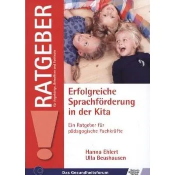 Erfolgreiche Sprachförderung in der Kita - Beushausen, Ulla