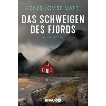 Das Schweigen des Fjords - Matre, Agnes Lovise [DE] (2019, Taschenbuch, Knaur Taschenbuch)
