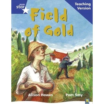 Cizí jazyk Rigby Star Phonic Guided Reading Blue Level: Field of Gold Teaching Version
