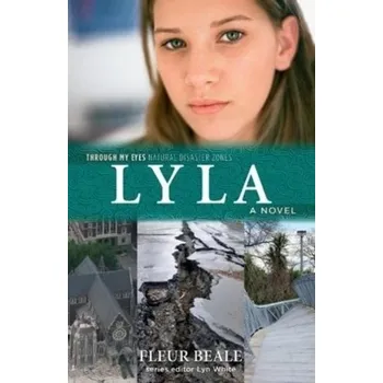 Lyla: Through My Eyes - Natural Disaster Zones - Beale, Fleur
