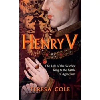 Henry V - Grossi, Teresa; Cole, Cassandra M.