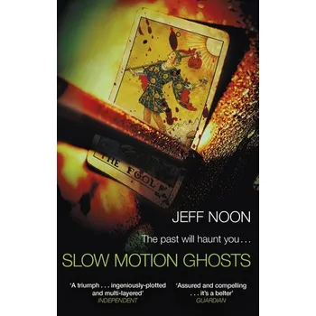 Slow Motion Ghosts - Noon, Jeff