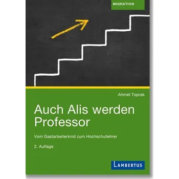 Auch Alis werden Professor - Toprak, Ahmet [DE] (2023, Brožovaná, Lambertus-Verlag)