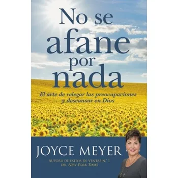 No se afane por nada - Meyer Joyce