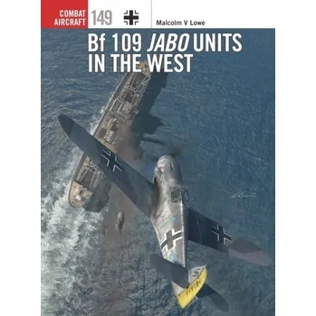 Cestování Bf 109 Jabo Units in the West - Malcolm V. Lowe