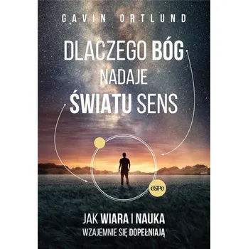 Dlaczego Bóg nadaje światu sens - Ortlund, Gavin