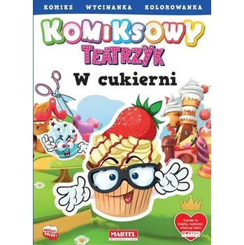 Komiksowy teatrzyk. W cukierni - Adam Gdula, Katarzyna Ratajszczak