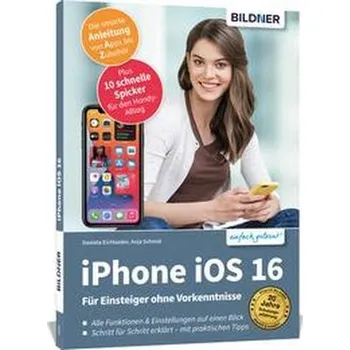 Technika Apple iPhone mit iOS 16 - Für Einsteiger ohne Vorkenntnisse - Schmid, Anja