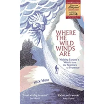 Cestování Where the Wild Winds Are - Hunt, Nick [EN] (2018, Brožovaná, Hodder And Stoughton Ltd.)