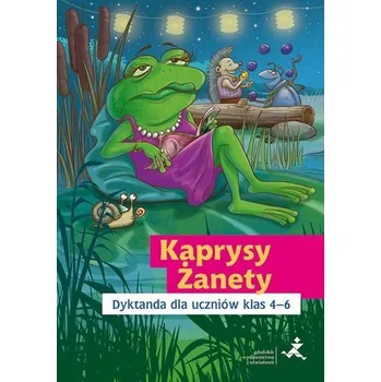 Kaprysy Żanety. Dyktanda dla uczniów klas 4-6 - Katarzyna Skurkiewicz