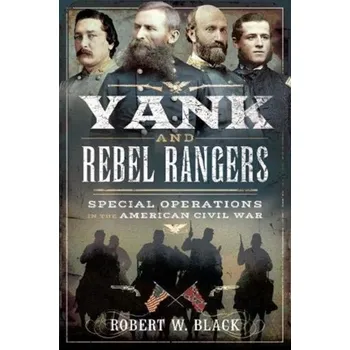 Yank and Rebel Rangers - Black, Robert