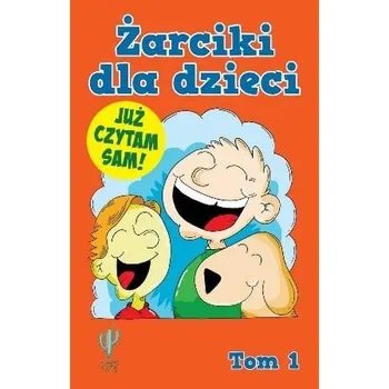 Żarciki dla dzieci T.1 - praca zbiorowa