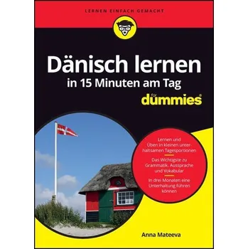 Dänisch lernen in 15 Minuten am Tag für Dummies - Mateeva, Anna