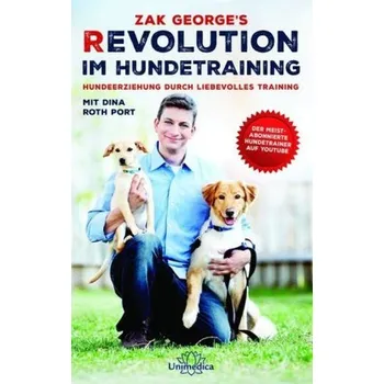 Revolution im Hundetraining - Zak, George