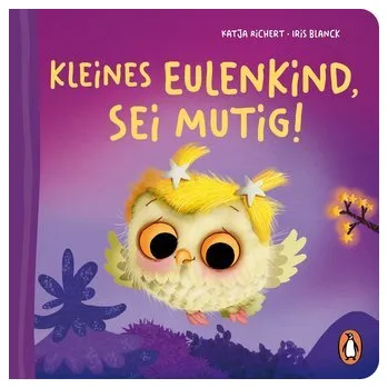 První čtění Kleines Eulenkind, sei mutig! - Richert, Katja