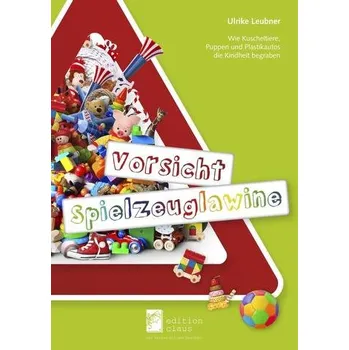 Vorsicht Spielzeuglawine - Leubner, Ulrike