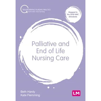 Palliative and End of Life Nursing Care - Hardy, Beth; Flemming, Kate [EN] (2023, Brožovaná / brožovaná, SAGE Publications Ltd)