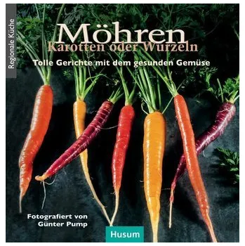Möhren, Karotten oder Wurzeln - Pump, Günter