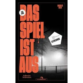 Das Spiel ist aus - Bock, Andreas