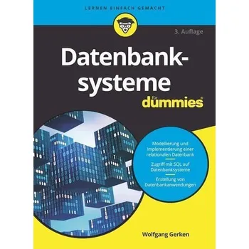 Technika Datenbanksysteme für Dummies - Gerken, Wolfgang [DE] (2023, Brožovaná, Wiley-VCH GmbH)